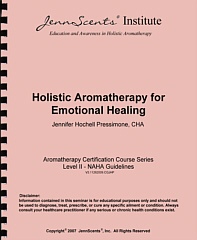 Holistic Aromatherapy for Emotional Healing, JenniferHochell Pressimone
